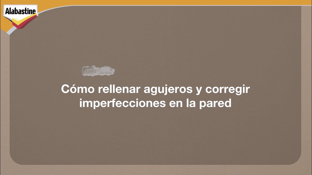 Cómo rellenar agujeros y corregir imperfecciones en la pared | Alabastine Repara Paredes