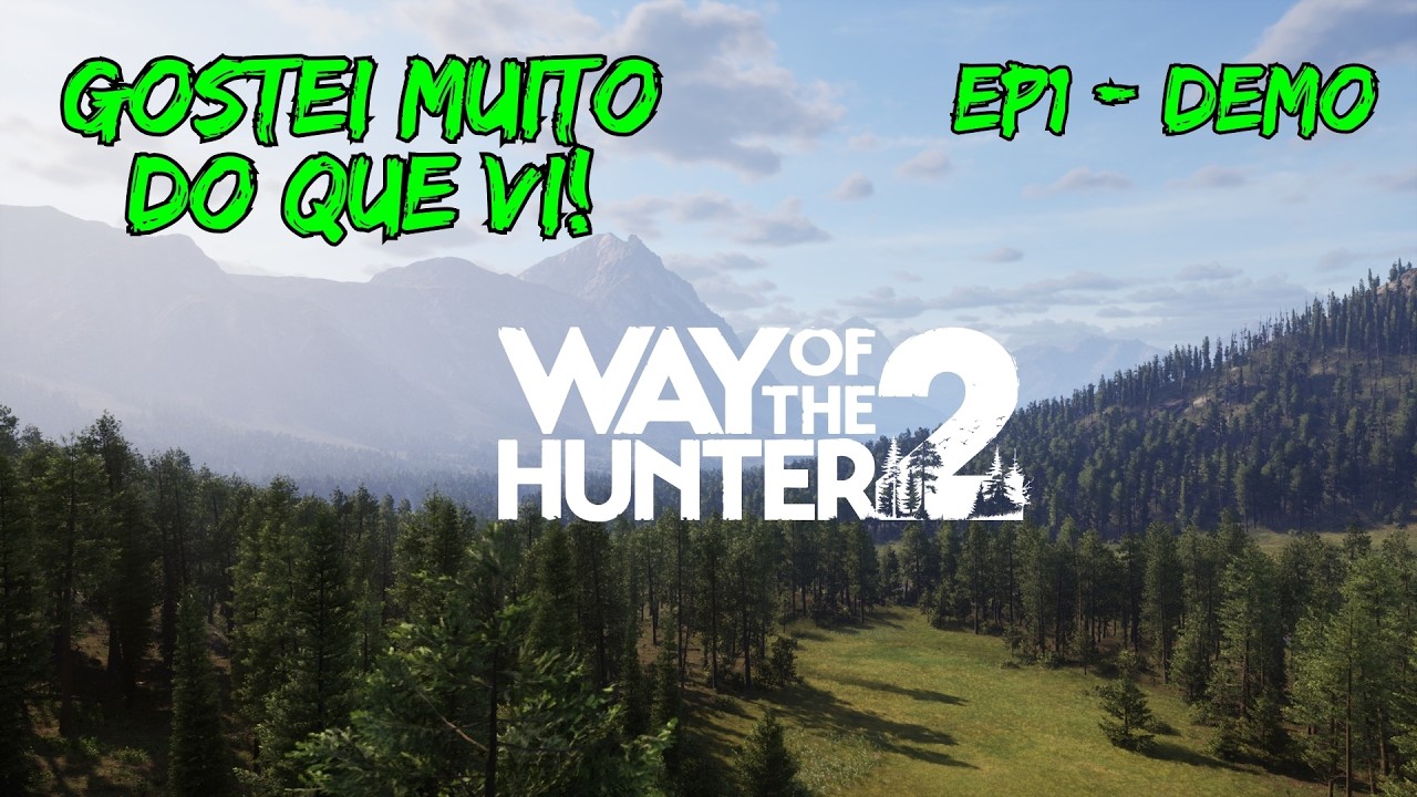JOGUEI A DEMO DO WAY OF THE HUNTER 2 E POSSO AFIRMAR: ESTÁ MUITO BOM PARA UM COMEÇO!