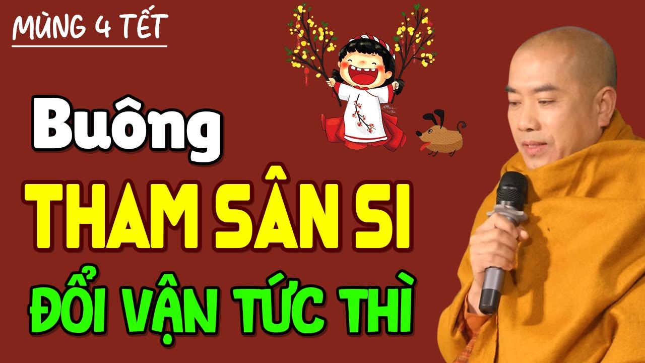 Học Cách Buông Bỏ Tham Sân Si, Sống An Vui Gia Đình Hòa Thuận | Thầy Minh Niệm
