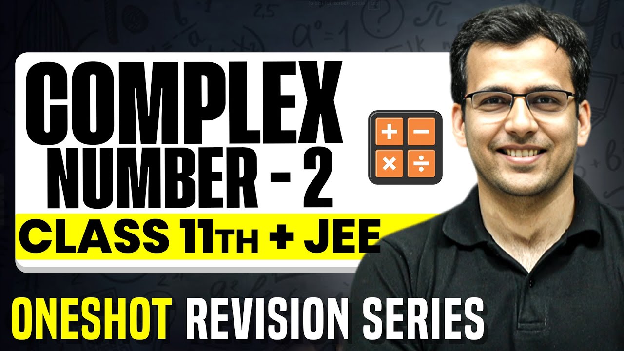 Complex Number-2: Complete Chapter in 1 Video || Concepts+PYQs || Class 11 JEE