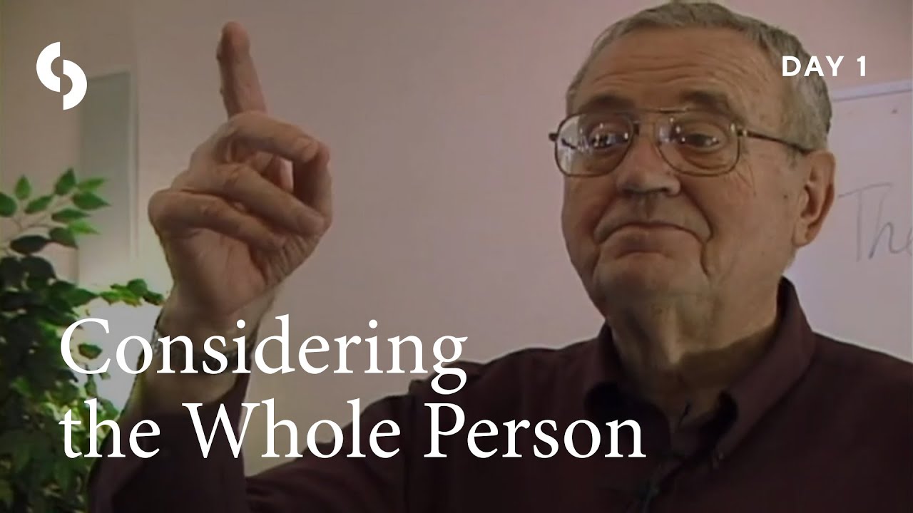 Dallas Willard - Considering the Whole Person: Heart, Soul, Mind, Strength and Neighbor