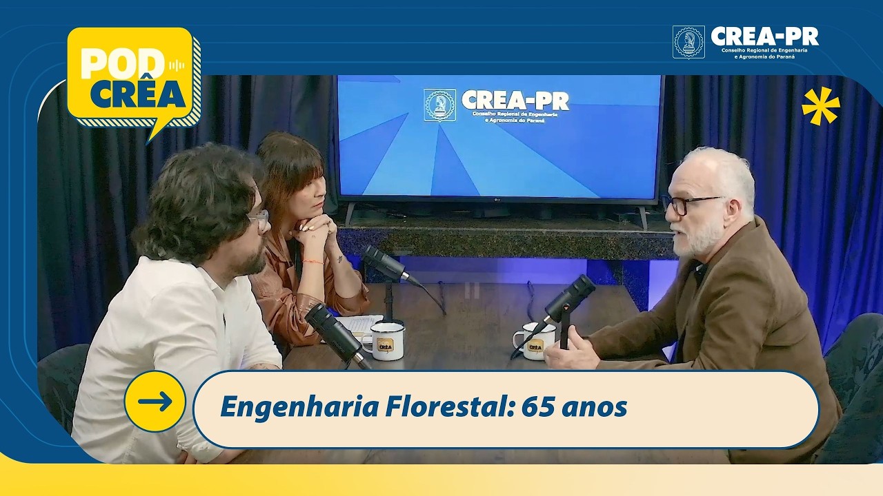 PodCrêa - Episódio 72 - Engenharia Florestal: 65 anos