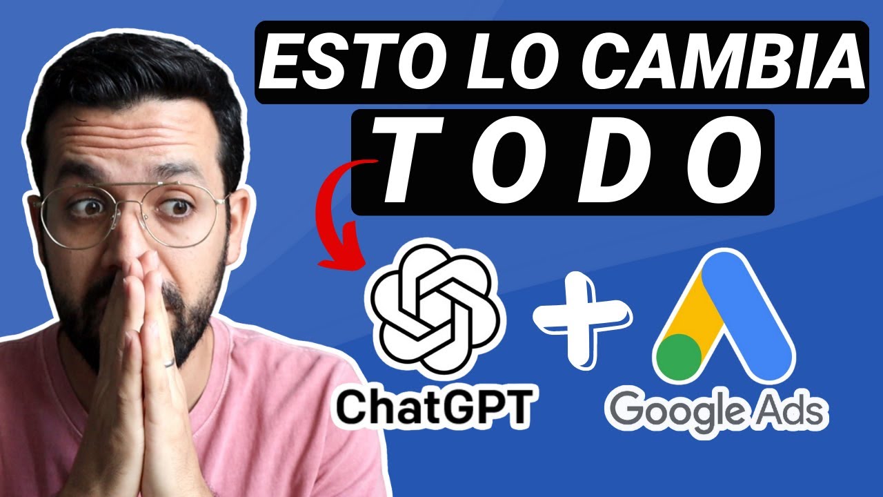 🤖 Cómo Utilizar ChatGPT para GOOGLE ADS (Trucos)