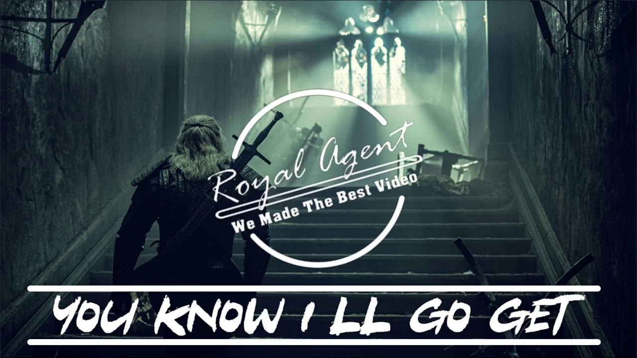YOU KNOW I'LL GO GET 1 HOURS | Royal Agent