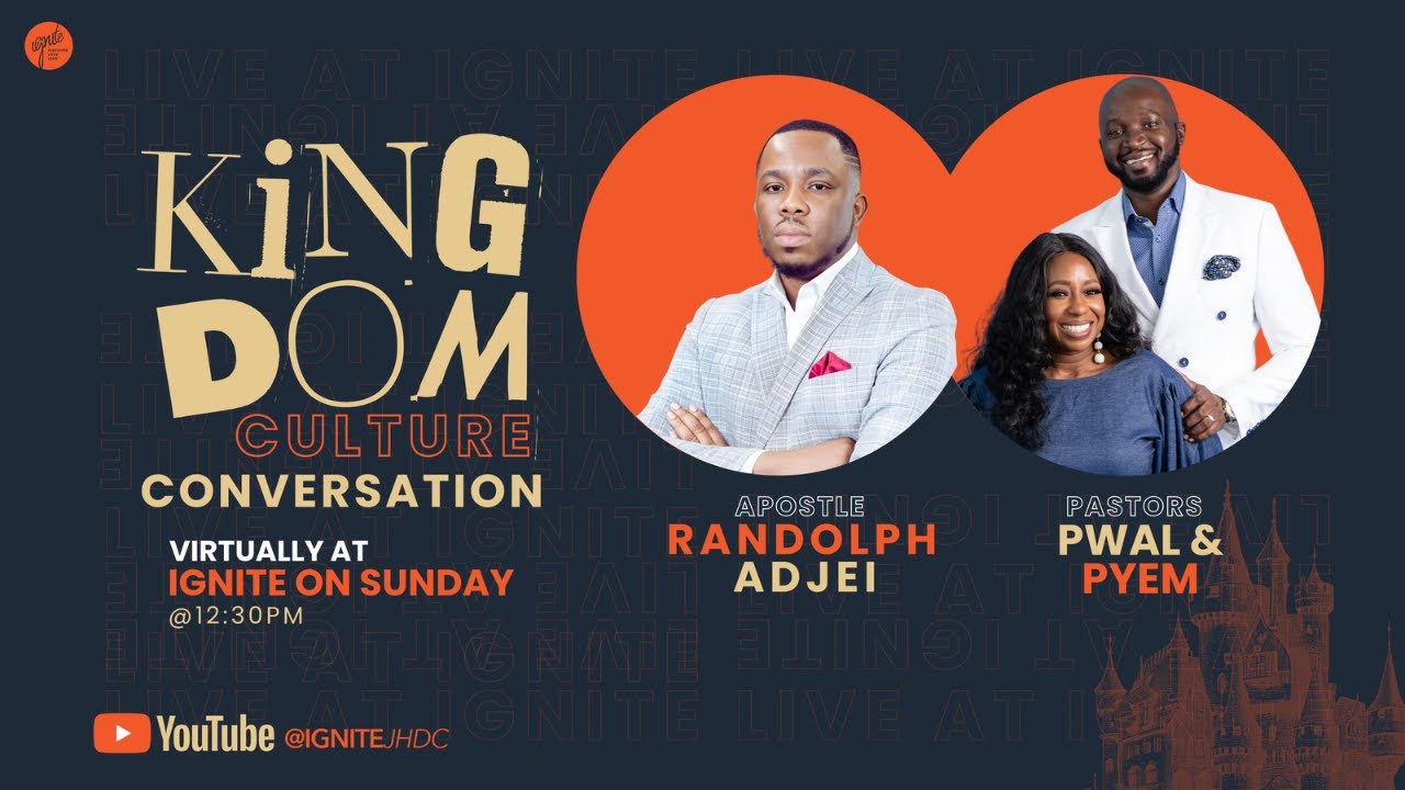 Kingdom Culture Conversation with Apostle Randolph Adjei