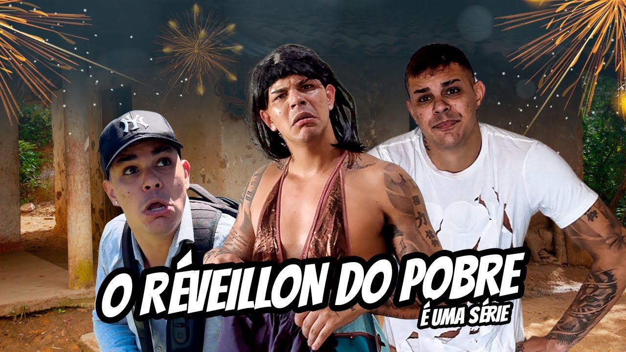 O RÉVEILLON DO POBRE É UMA SÉRIE