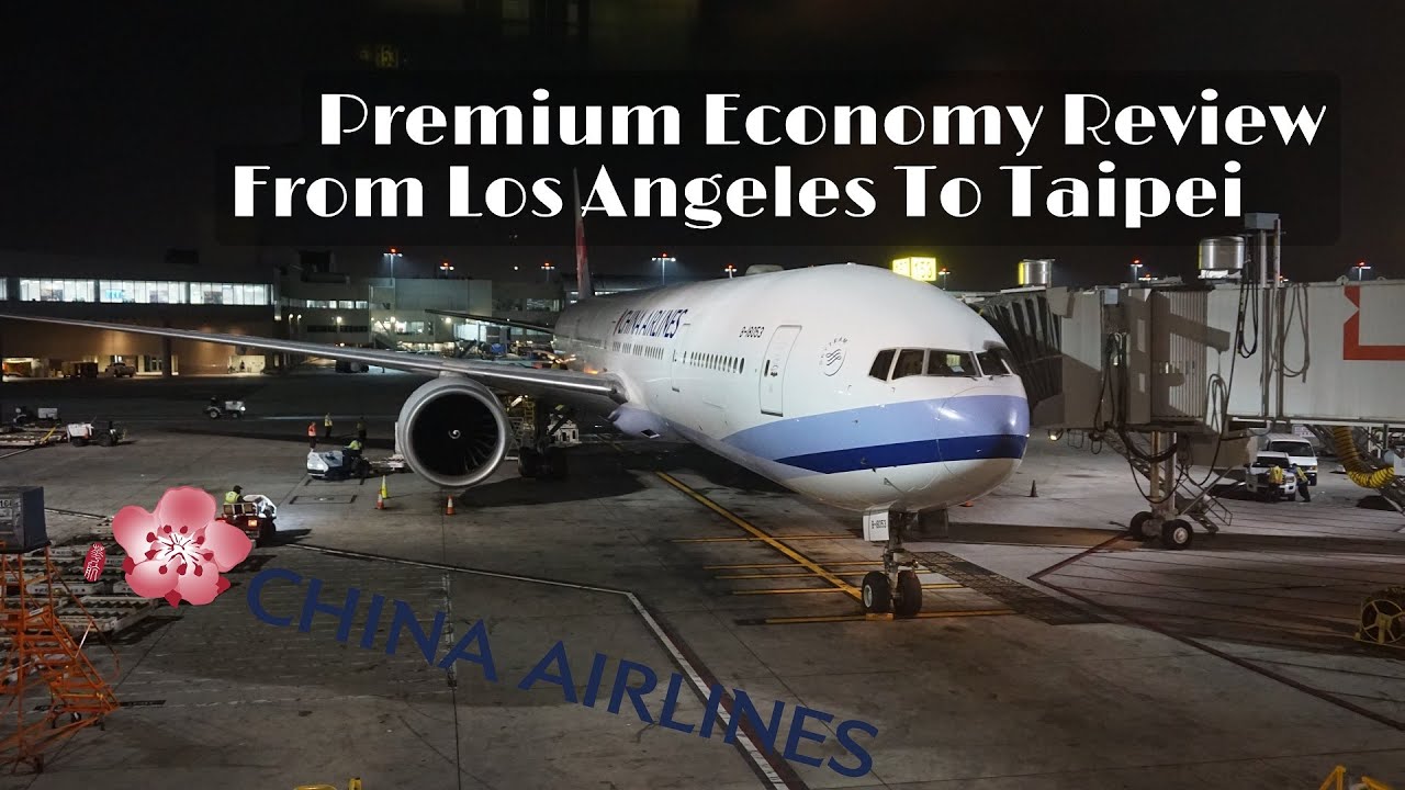 China Airlines Boeing 777 Premium Economy Class | Los Angeles To Taipei