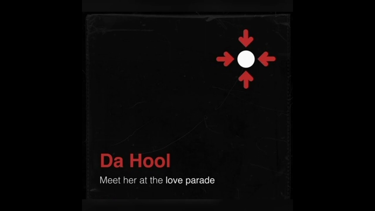 Da Holl - Meet her at the love parade ( Original )