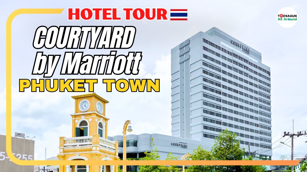 🛏 COURTYARD by Marriott Phuket Town: отель в центре Старого города Пхукета [4K]