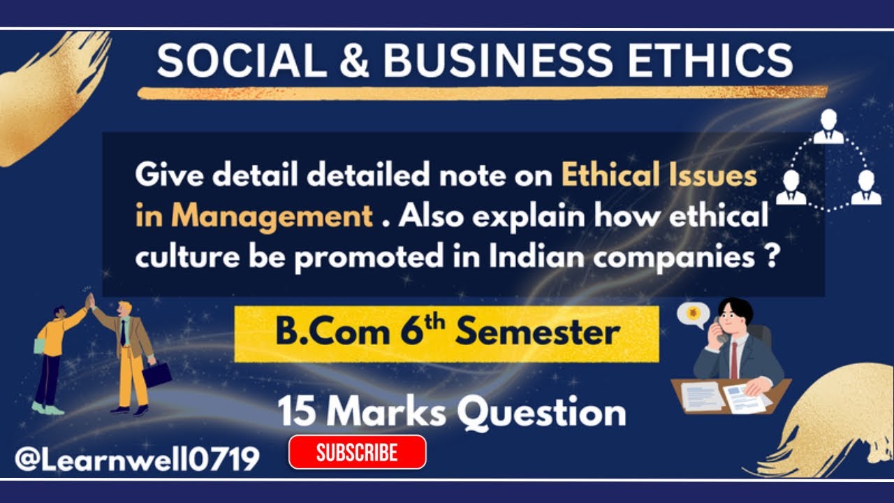 Social & Business Ethics – Ethical Issues in Management (Detailed) | B.Com 6th Semester