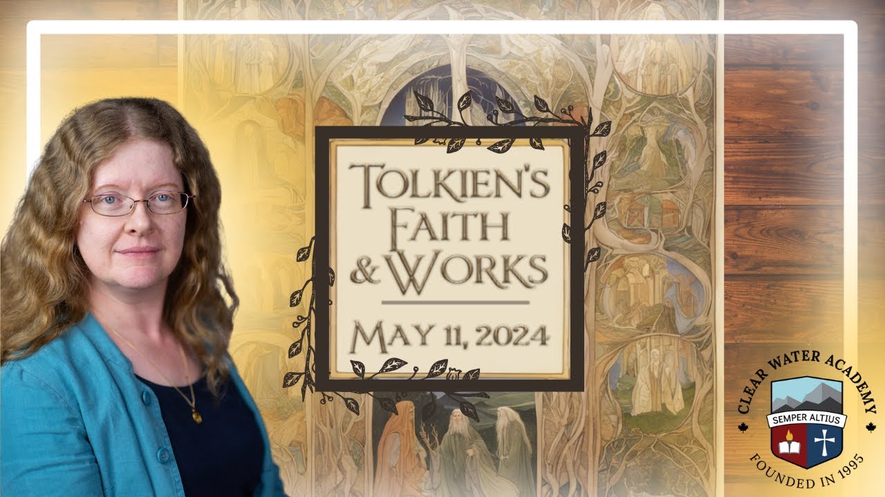 Tolkien's Faith and Works - With keynote Holly Ordway