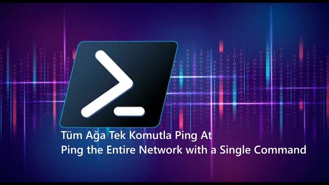 Tüm Ağı Tek Komutla Ping le , Ping the Entire Network with a Single Command
