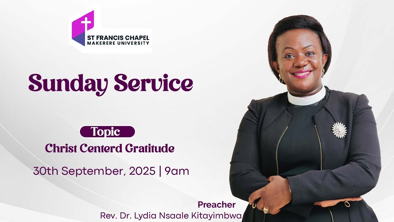 Christ Centerd Gratitude | Rev. Dr. Lydia Nsaale Kitayimbwa | 30/11/2025