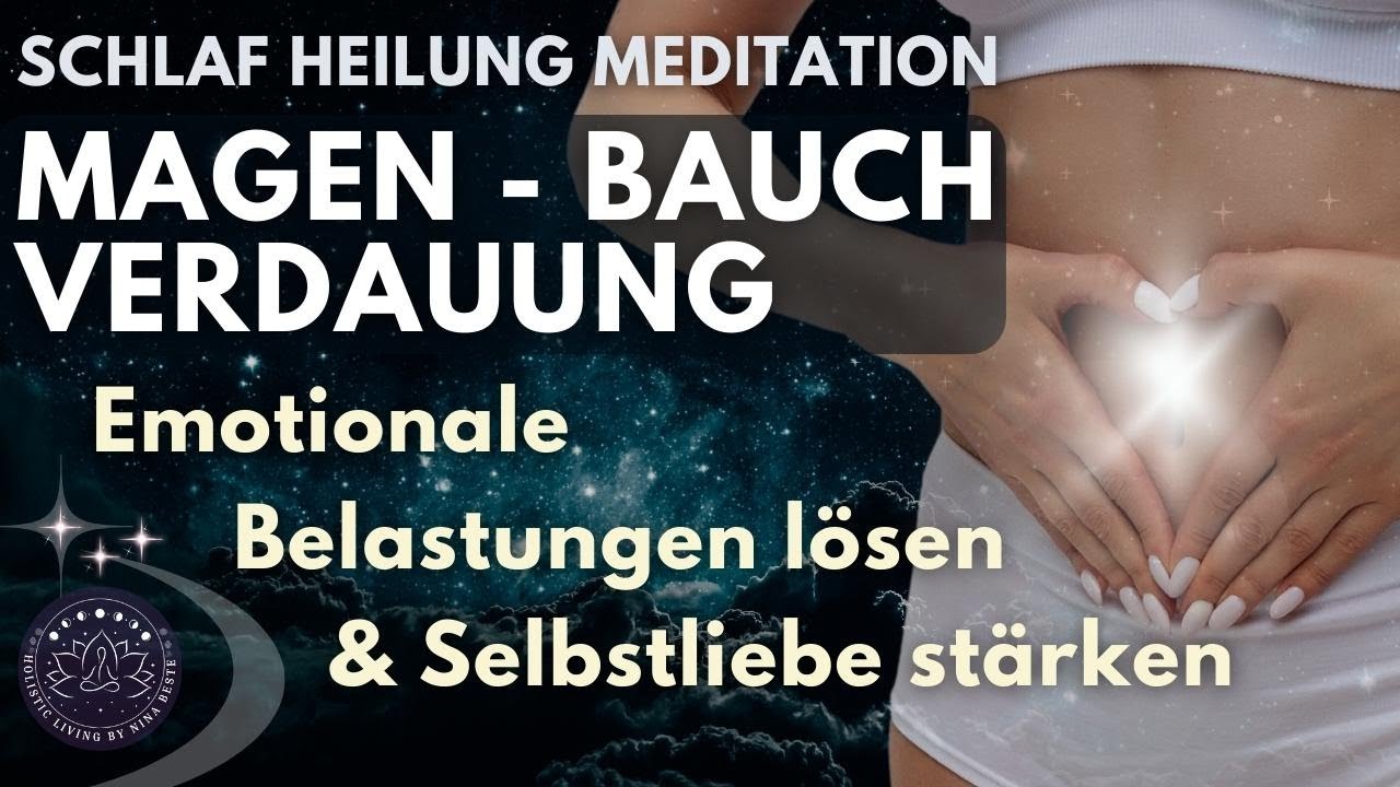 Unverarbeitete Emotionen & Stress lösen | Heile deinen Magen im Schlaf | Meditation zum Einschlafen