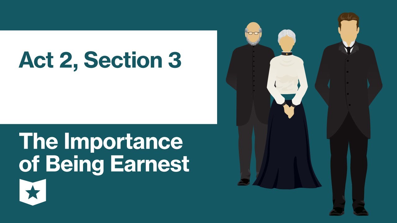 The Importance of Being Earnest by Oscar Wilde | Act 2, Section 3
