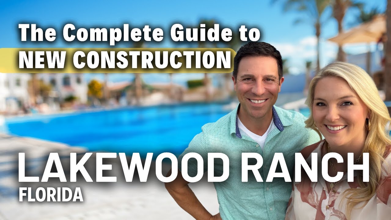 The COMPLETE GUIDE to Lakewood Ranch Florida NEW CONSTRUCTION | Pros/Cons, Villages & Builders