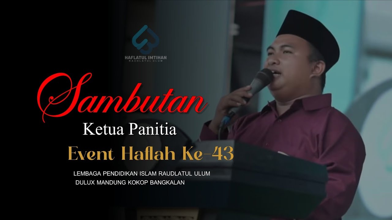 Sambutan Ketua Panitia | Event Haflah Ke-43 Lpi Rudma 