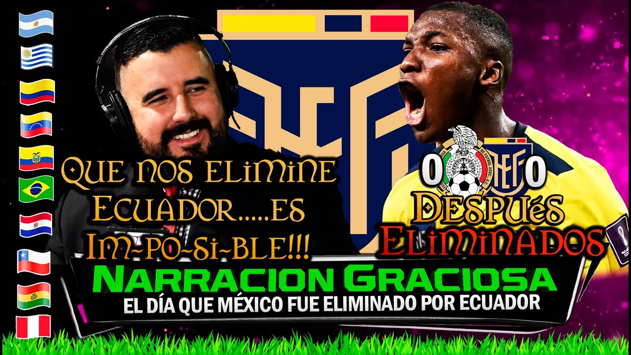 El D&Iacute;A que M&Eacute;XICO MENOSPRECI&Oacute; a ECUADOR y el KARMA le lleg&oacute; y fue ELIMINADO 🔥 Narraci&oacute;n Graciosa 🏆