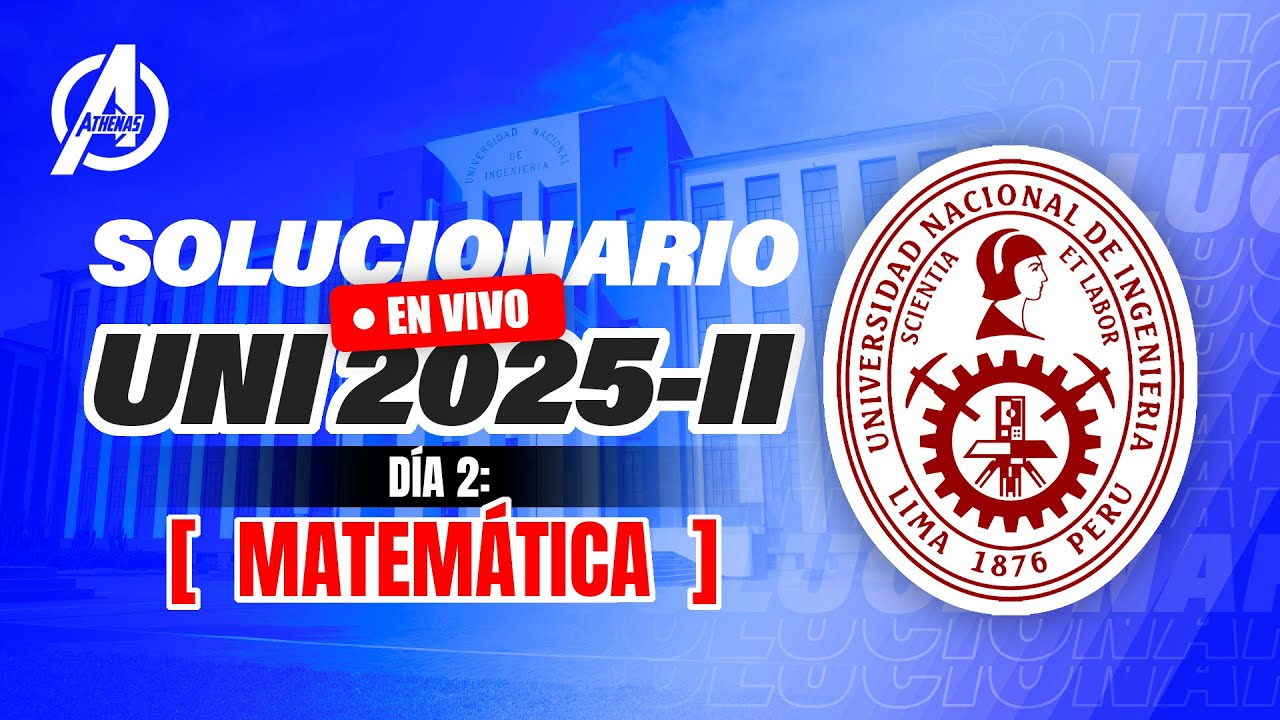 🔴SOLUCIONARIO DÍA 2 DEL EXAMEN UNI 2025-II🖋️📖