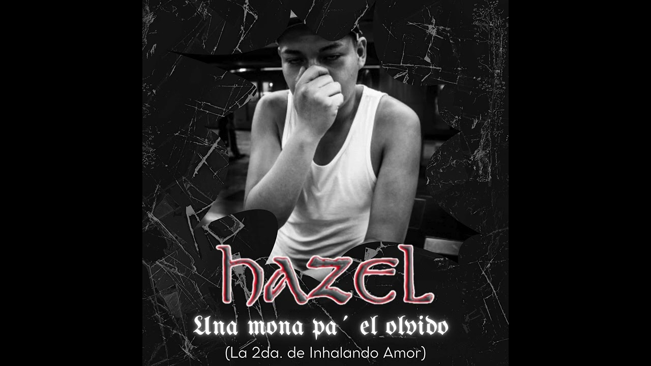 Hazel - Una mona pal olvido (Original)