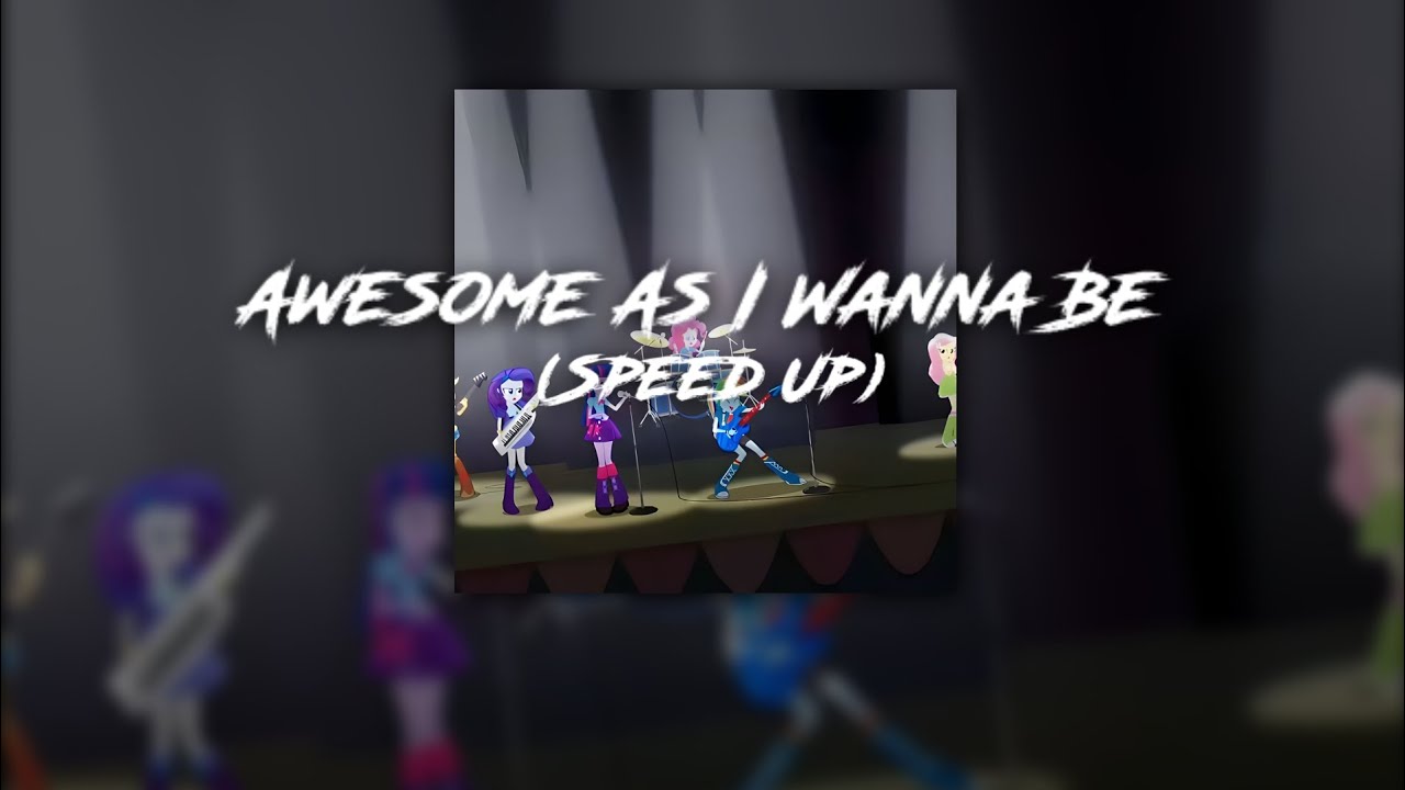 Awesome As I Wanna Be (Speed Up)
