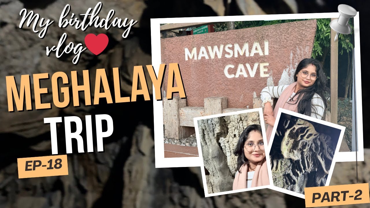 🎂 EPIC Birthday Adventure in Meghalaya’s Mawsmai Cave! Cave Exploring + Mini Cake Celebration 😍|
