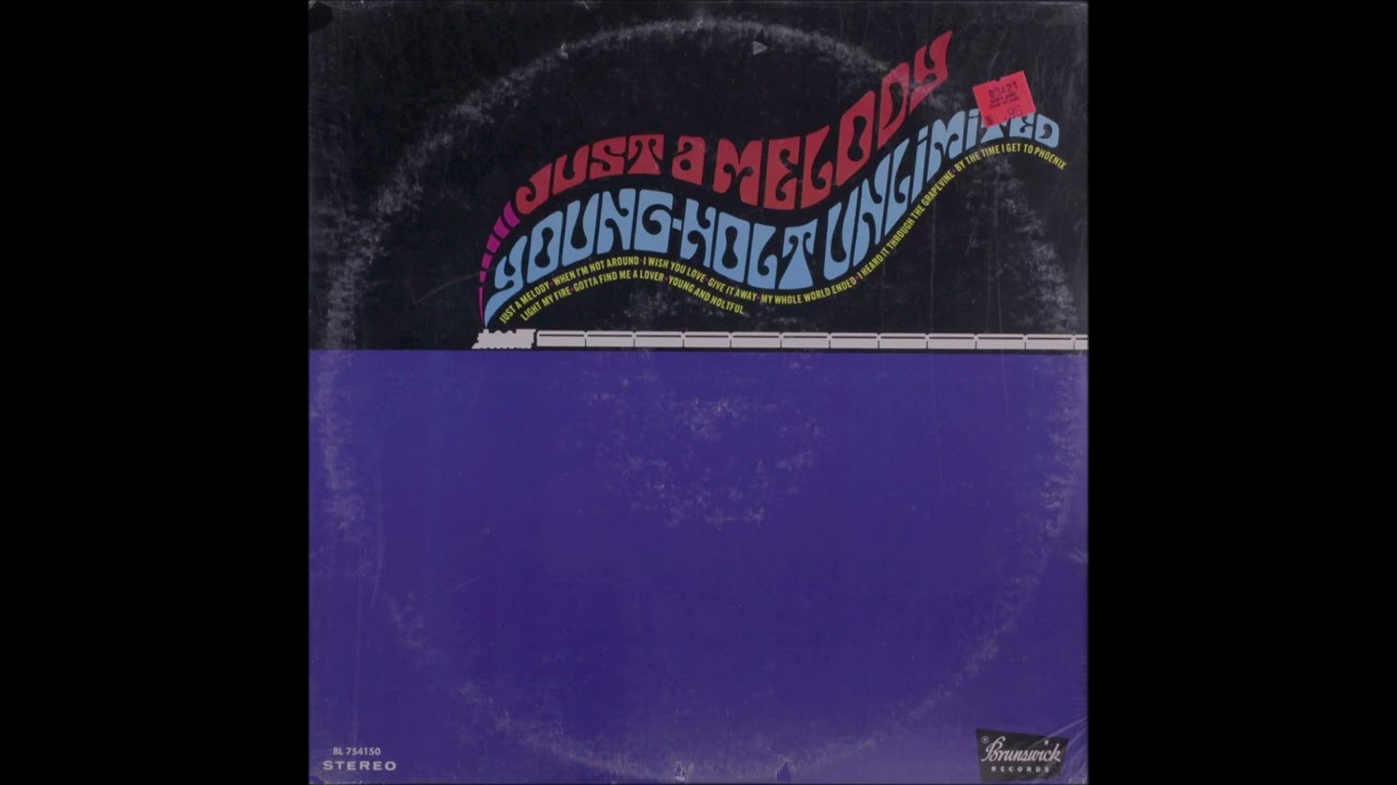 Young Holt Unlimited – Just a Melody  (1969)