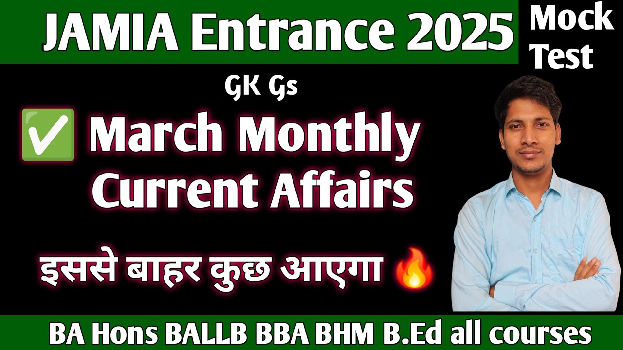 March Monthly Current affairs for Jamia Entrance 2025 GK GS Current affairs For Jamia Millia Islamia