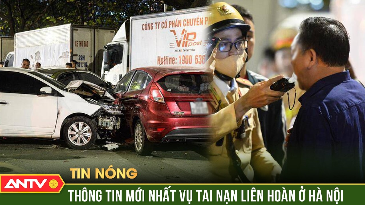 Vụ tai nạn liên hoàn ở Nguyễn Chánh, Hà Nội: Một người tử vong | ANTV