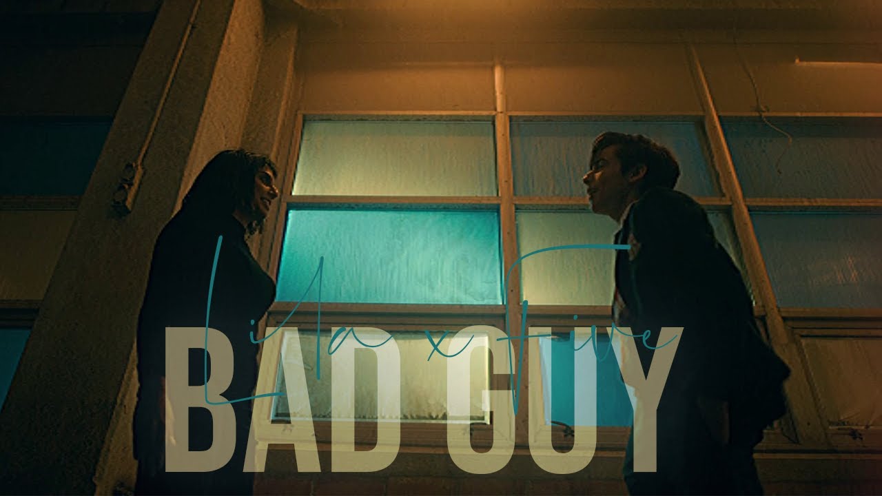 Five ✘ Lila • Bad Guy
