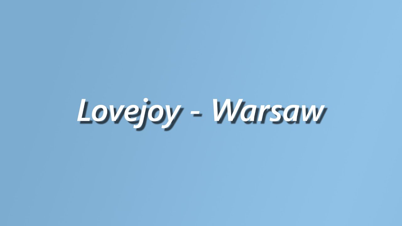 Lovejoy - Warsaw - Lyrics