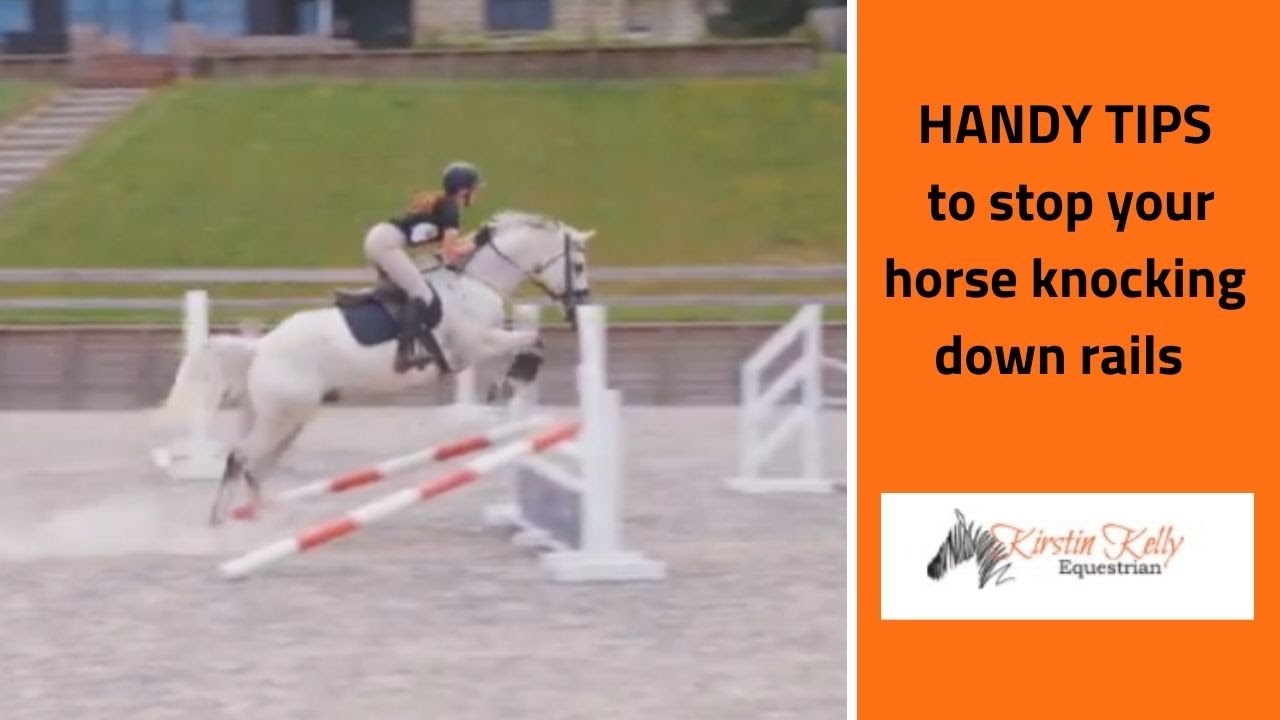 How to Stop A Horse Knocking Down Rails with Kirstin Kelly.