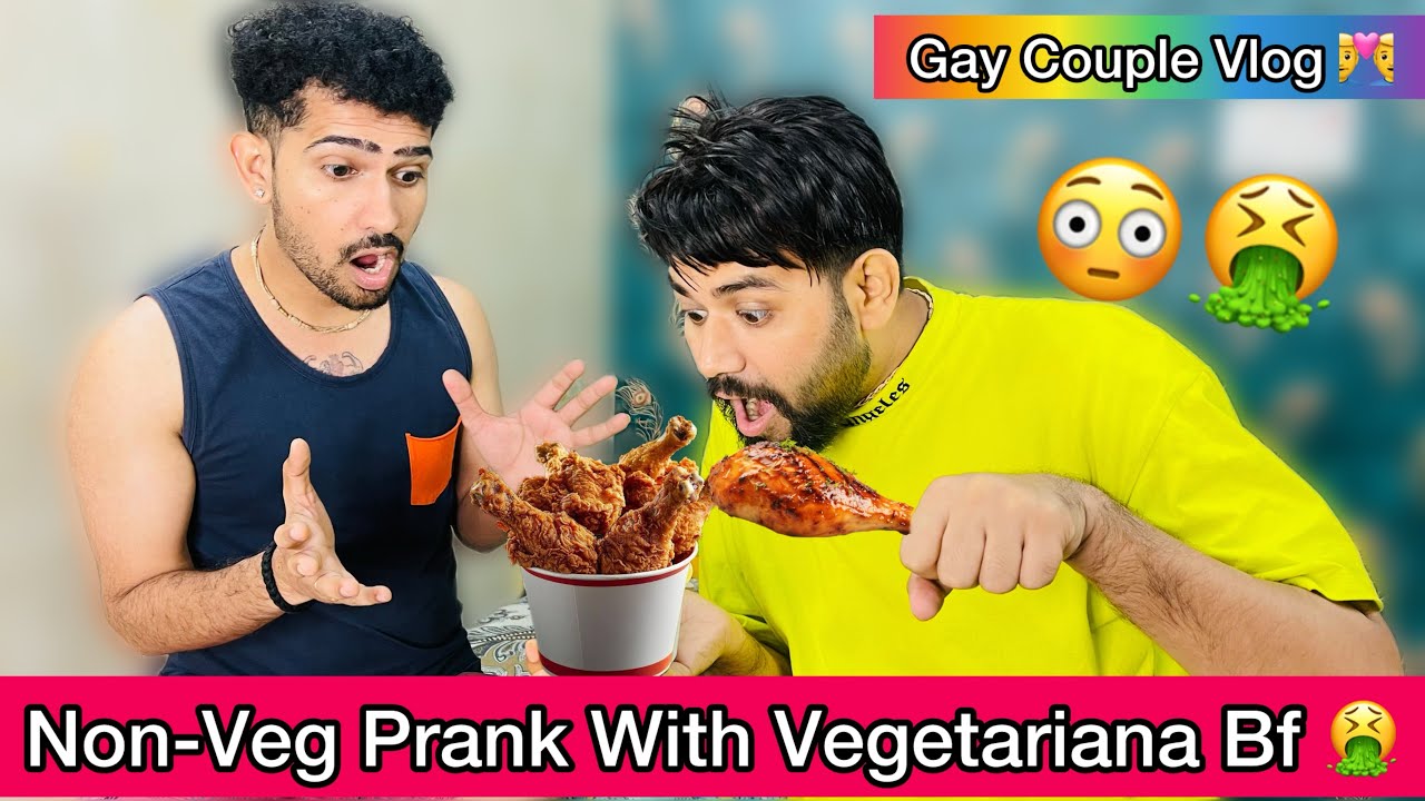 Non-Veg Prank With Vegetariana Boyfriend 😳🍗 || Indian Gay Couple Vlog 🌈 | Laddu and Arry 👨‍❤️‍👨