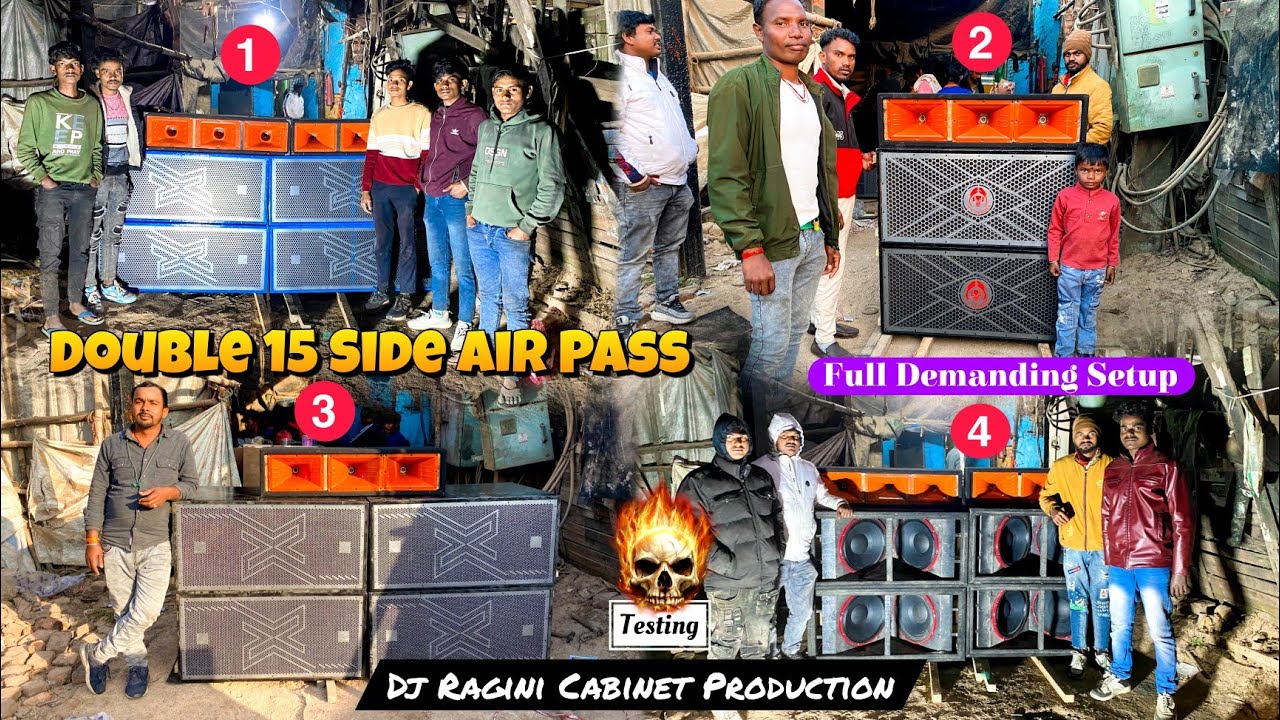Double 15 Side Air Pass !! Full Demanding Setup Testing 🔥 !! Dj Ragini Cabinet Production 