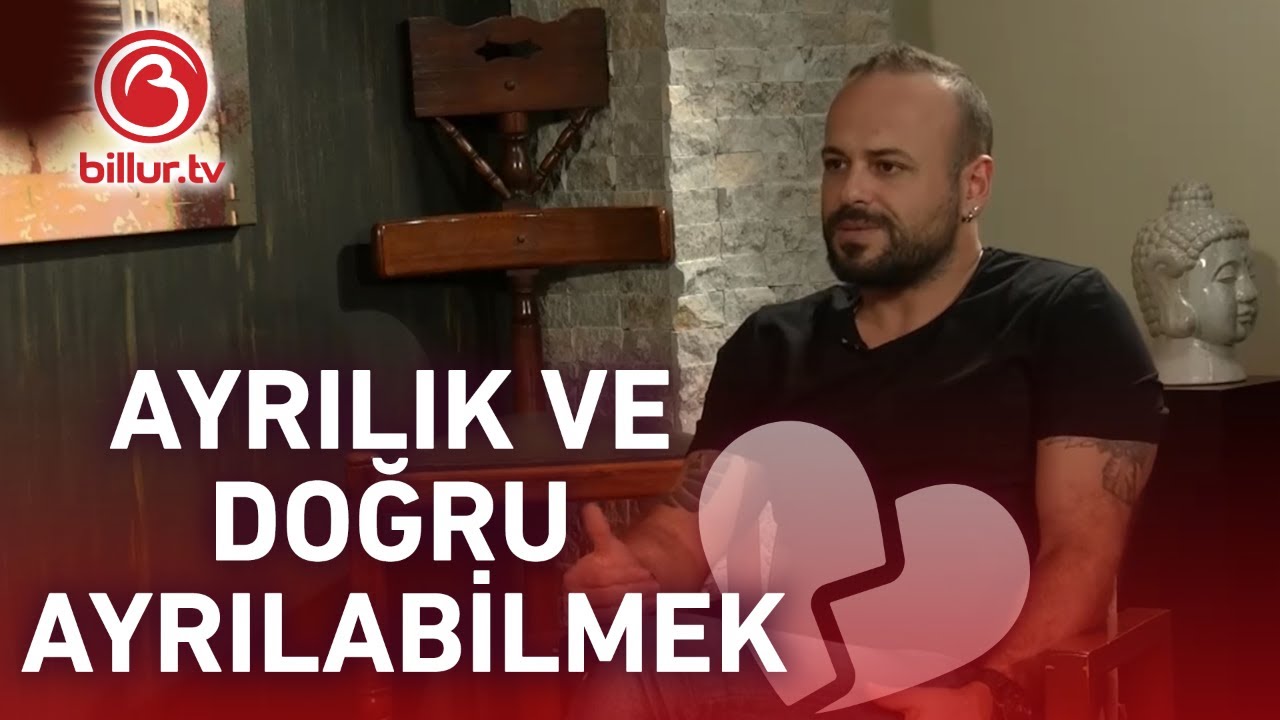 Ayrılık ve Doğru Ayrılabilmek | Billur Kalkavan & Aret Vartanyan | Billur Tv İlişkiler