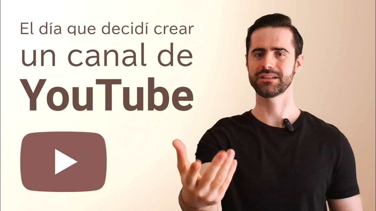 El día que decidí crear un canal de YouTube 📷