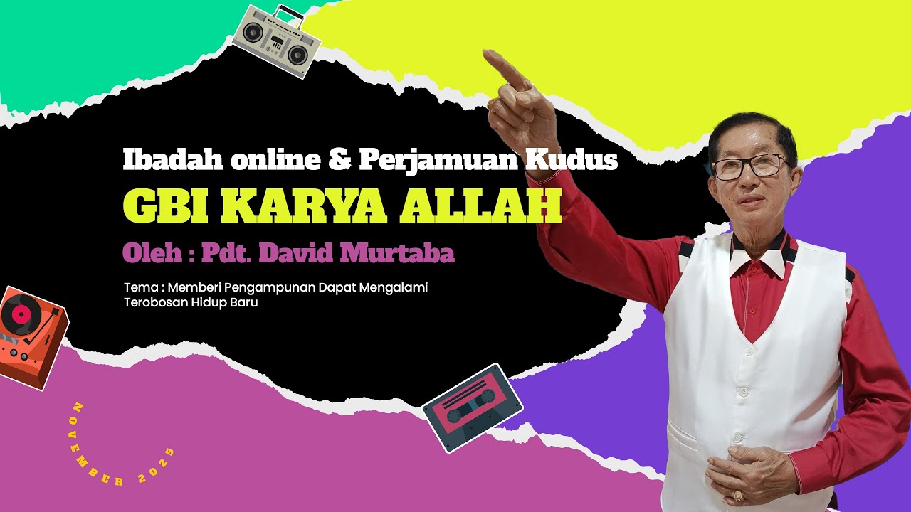 Ibadah Online & Perjamuan Kudus GBI Karya Allah 2 November 2025 - Pdt. David Murtaba