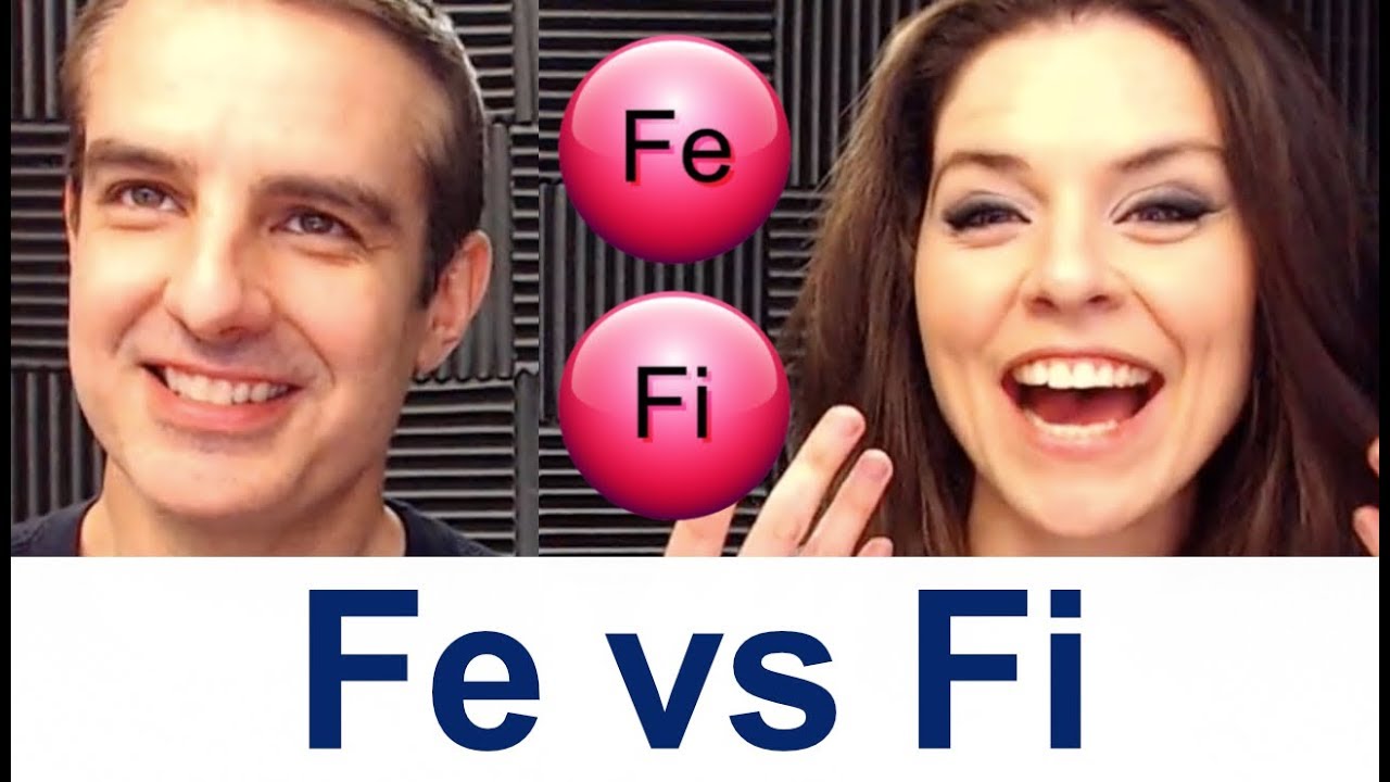 Fe vs Fi
