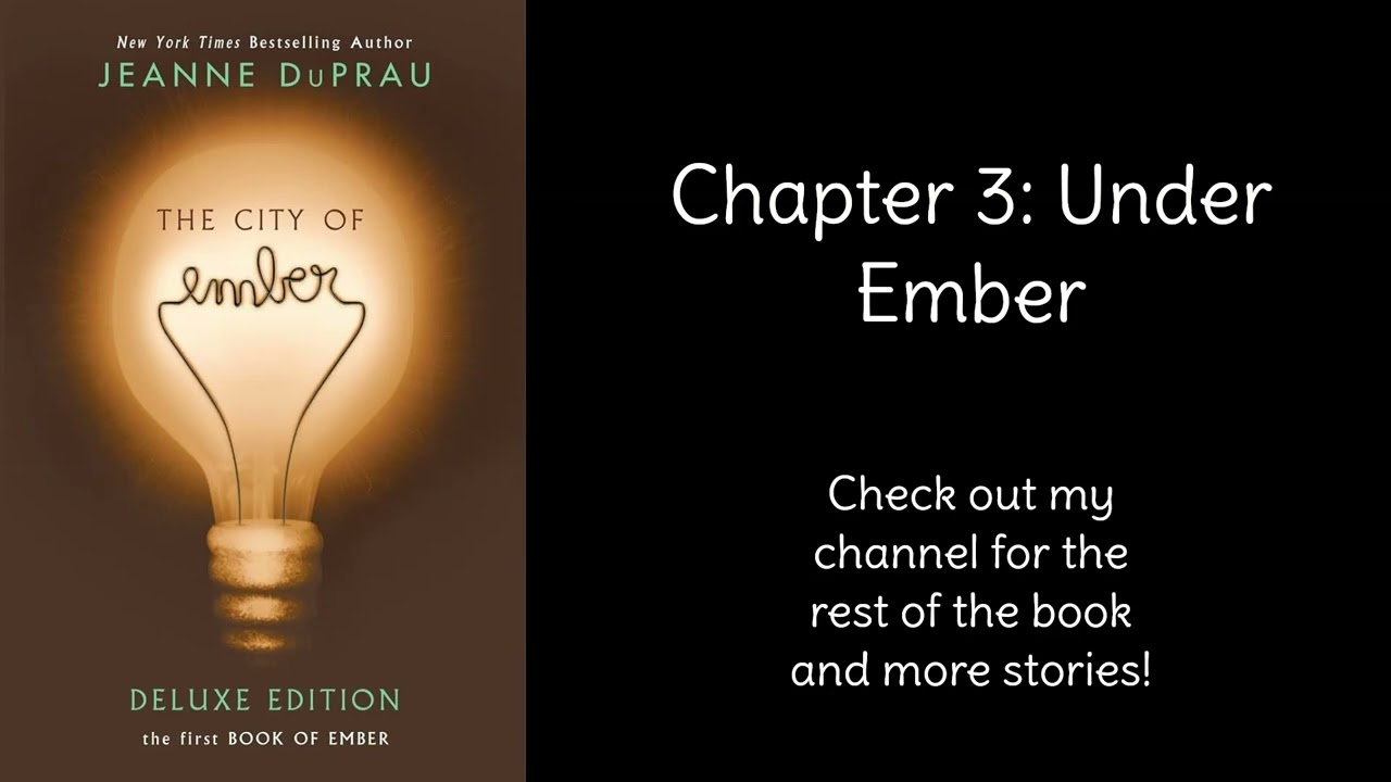 Read Aloud- The City of Ember by Jeanne DuPrau | Chapter 3