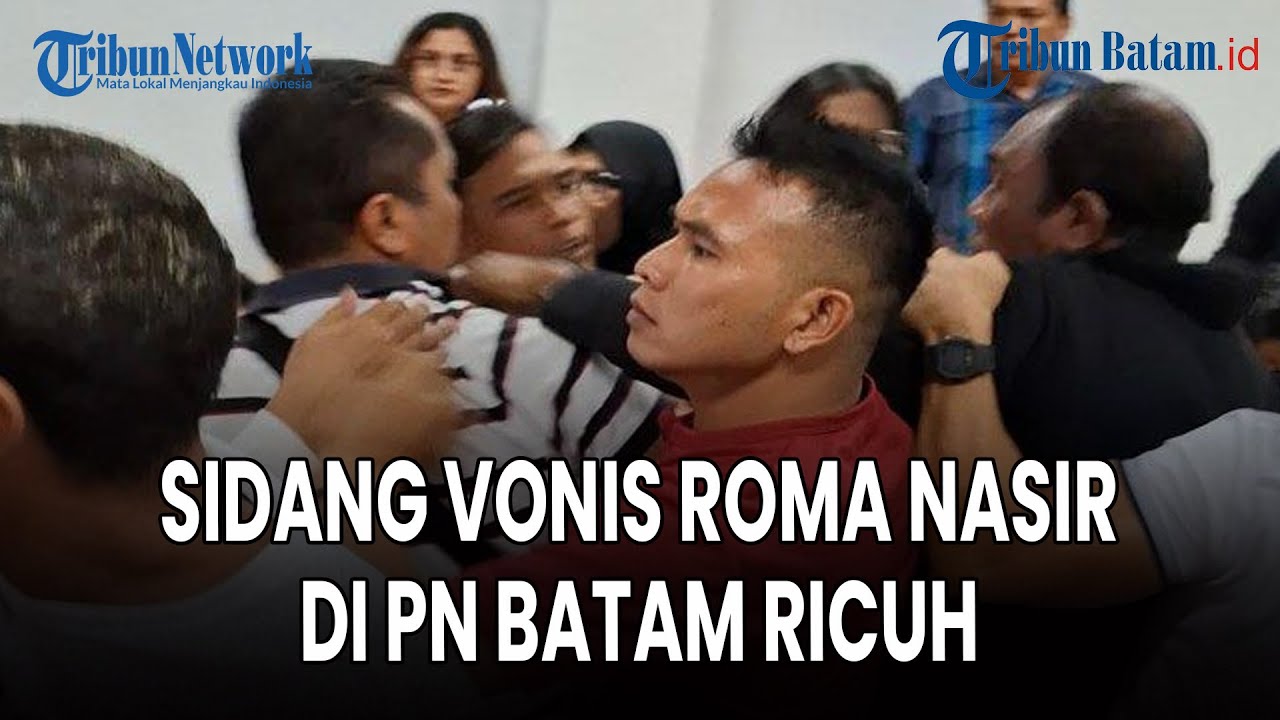 Sidang Vonis Roma Nasir Hutabarat di PN Batam Ricuh