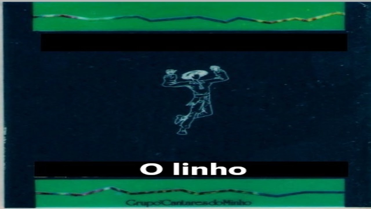 Grupo Cantares do Minho - O linho