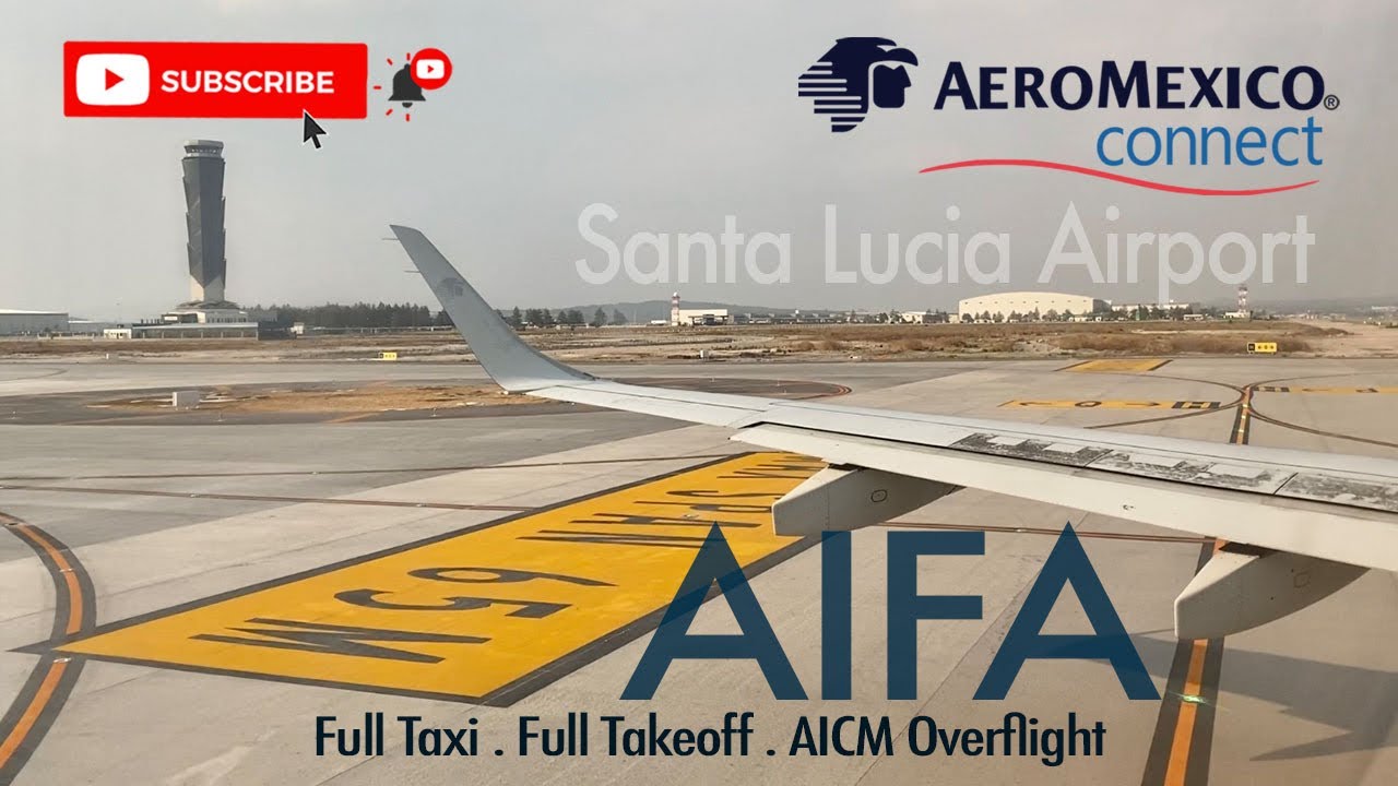 Despegue desde el AIFA con Aeromexico (Full Taxi & Takeoff)