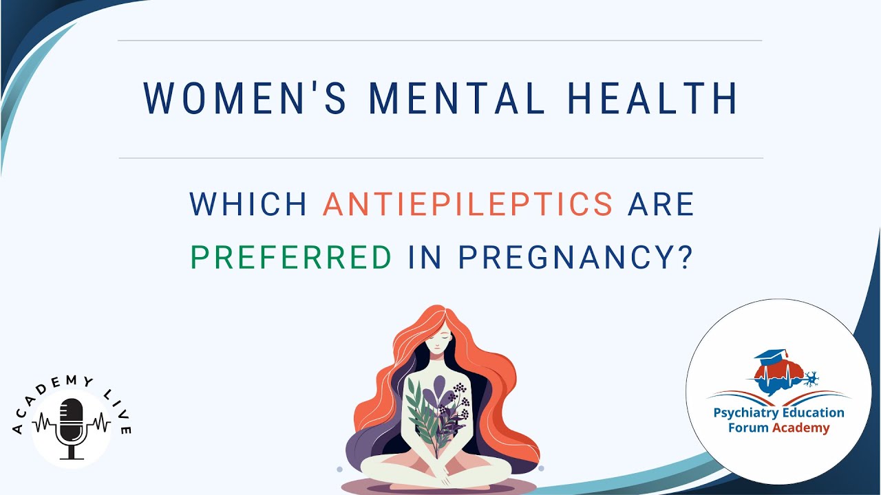 Which Antiepileptics are Preferred in Pregnancy?