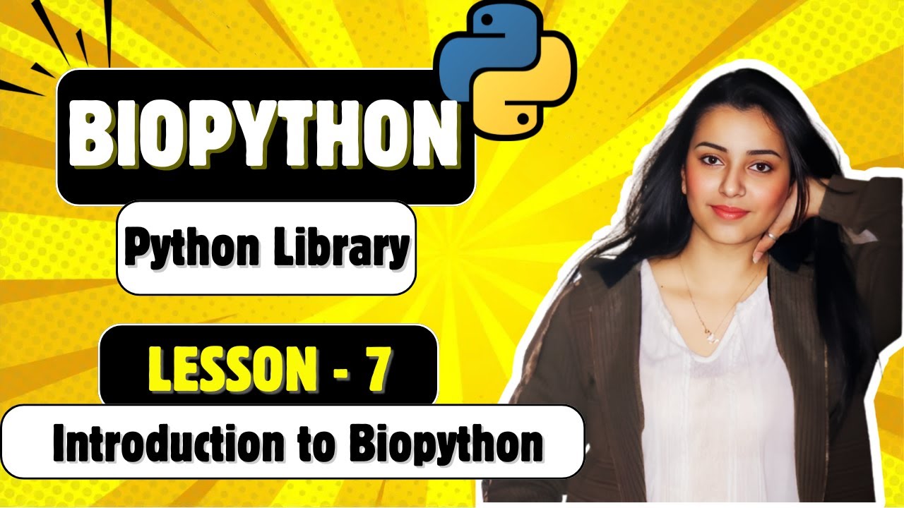 Biopython Lesson 7 | Introduction to Biopython | Your First Biological Code