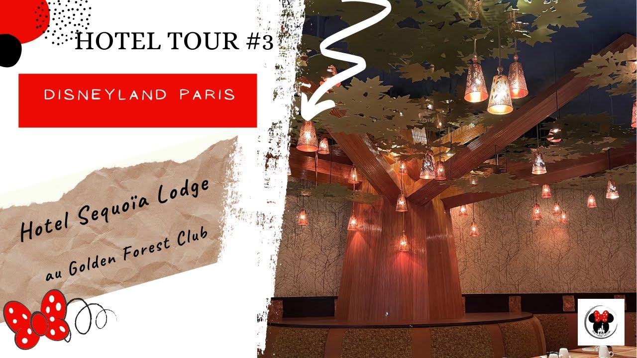 [Hotel Tour #3] - Le Golden Forest Club à l'Hotel Séquoia Lodge
