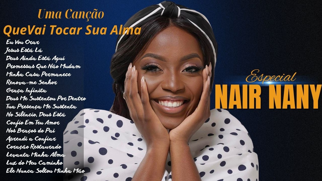 ESPECIAL NAIR NANY 2026 | Uma Canção Que Vai Tocar Sua Alma