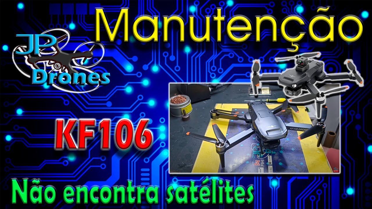 Manutenção Drone KF106 - falha no GPS
