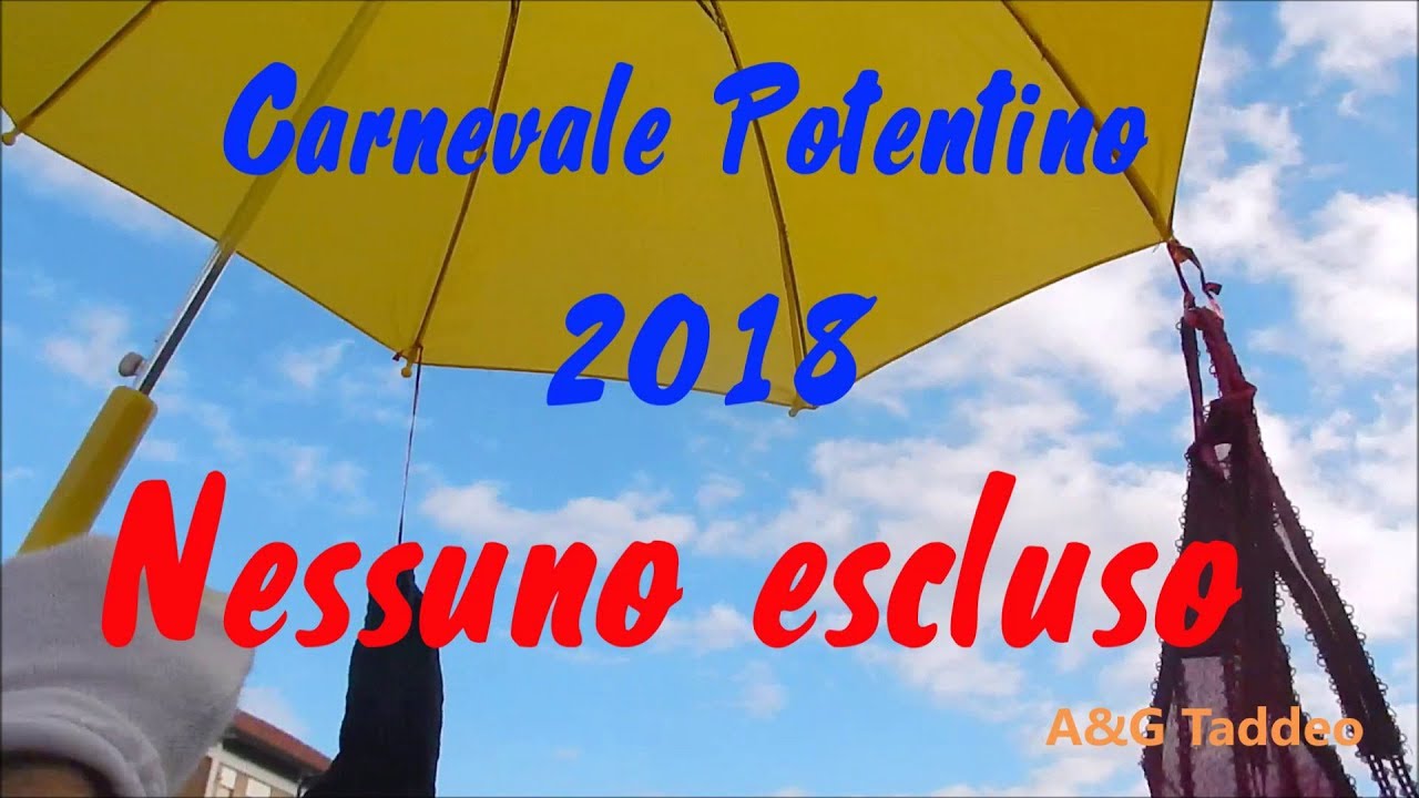 POTENZA - CARNEVALE POTENTINO 2018 - NESSUNO ESCLUSO