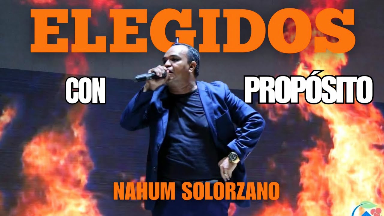 Elegidos con Propósitos / Profeta Nahum Solorzano - Costa Rica