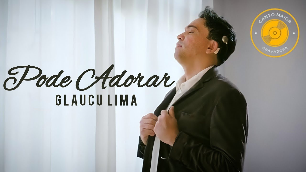Pode Adorar - Glaucu Lima | Clipe Oficial